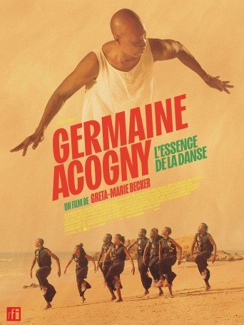 GERMAINE ACOGNY, L'ESSENCE DE LA DANSE