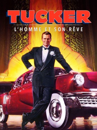 TUCKER : L'HOMME ET SON RÊVE