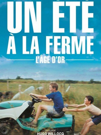 UN ÉTÉ À LA FERME - L'ÂGE D'OR